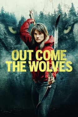 Out Come the Wolves Full Movie